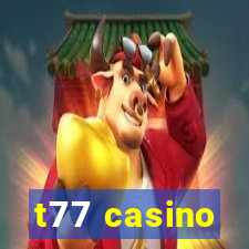 t77 casino